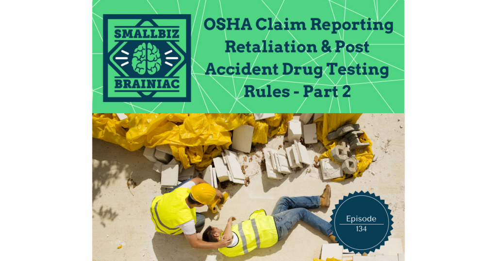 OSHA Claim Reporting Retaliation & Post Accident Drug Testing Rules